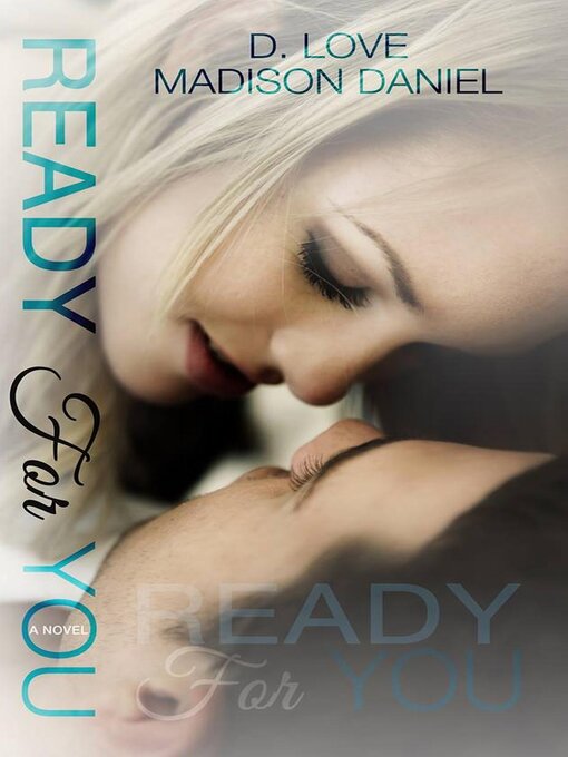 Title details for Ready For You by D. Love - Available